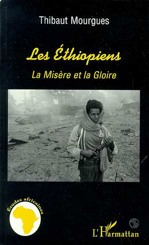 LES ETHIOPIENS - LA MISERE ET LA GLOIRE