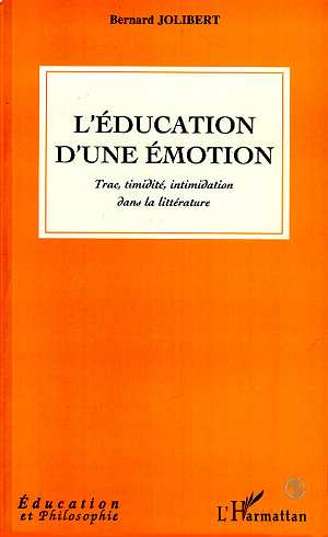 L'EDUCATION D'UNE EMOTION - TRAC, TIMIDITE, INTIMIDATION DANS LA LITTERATURE