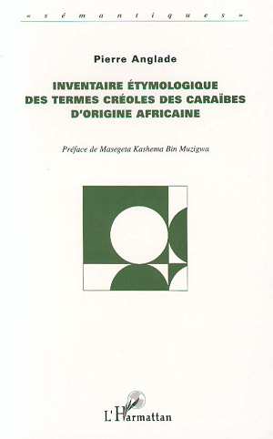 INVENTAIRE ETYMOLOGIQUE DES TERMES CREOLES DES CARAIBES D'ORIGINE AFRICAINE