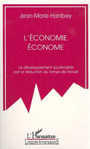 L'ECONOMIE ECONOME - LE DEVELOPPEMENT SOUTENABLE PAR LA REDUCTION DU TEMPS DE TRAVAIL