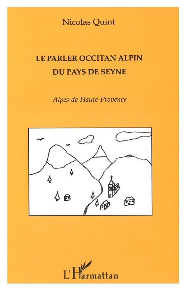 LE PARLER OCCITAN ALPIN DU PAYS DE SEYNE - ALPES DE HAUTE PROVENCE