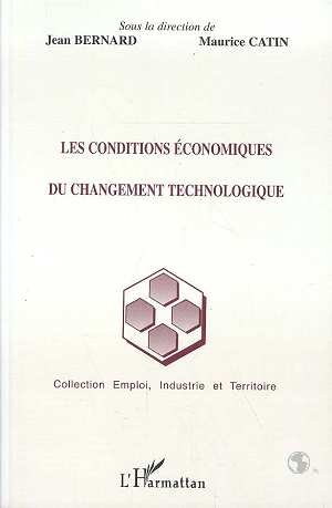 LES CONDITIONS ECONOMIQUES DU CHANGEMENT TECHNOLOGIQUE