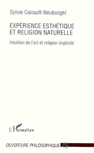 EXPERIENCE ESTHETIQUE ET RELIGION NATURELLE - INTUITION DE L'ART ET RELIGION IMPLICITE