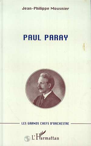 PAUL PARAY - LES GRANDS CHEFS D'ORCHESTRE