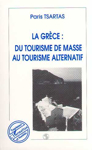LA GRECE : DU TOURISME DE MASSE AU TOURISME ALTERNATIF