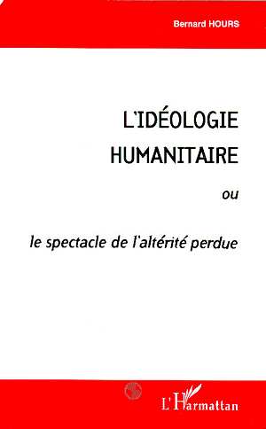 L'IDEOLOGIE HUMANITAIRE
