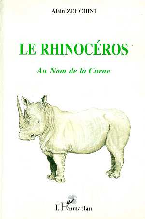 LE RHINOCEROS - AU NOM DE LA CORNE