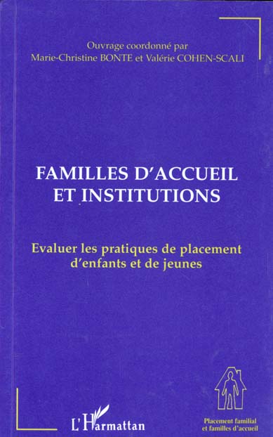 FAMILLES D'ACCUEIL ET INSTITUTIONS - EVALUER LES PRATIQUES DE PLACEMENT D'ENFANTS ET DE JEUNES