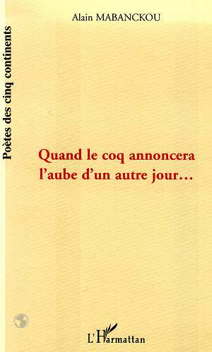QUAND LE COQ ANNONCERA L'AUBE D'UN AUTRE JOUR