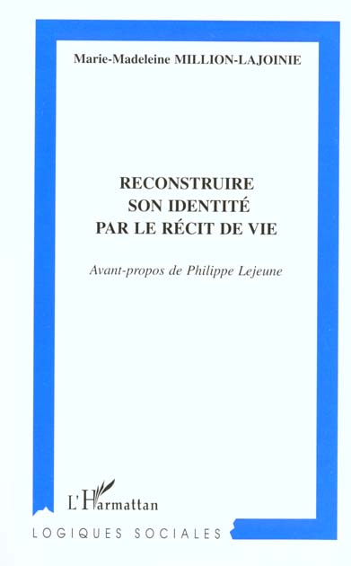 RECONSTRUIRE SON IDENTITE PAR LE RECIT DE VIE