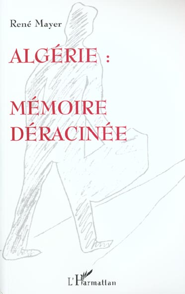 ALGERIE : MEMOIRE DERACINEE