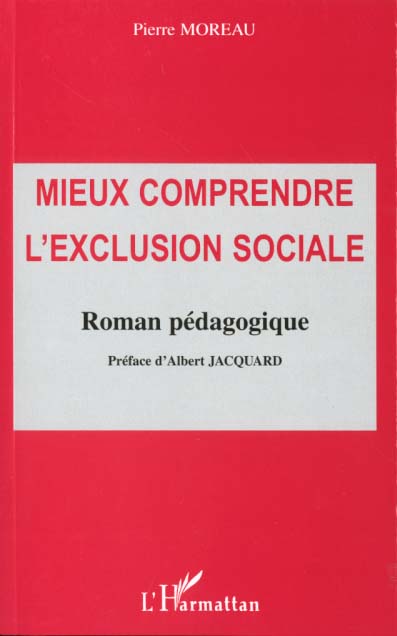 MIEUX COMPRENDRE L'EXCLUSION SOCIALE - ROMAN PEDAGOGIQUE
