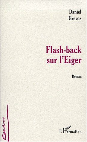 FLASH-BACK SUR L'EIGER