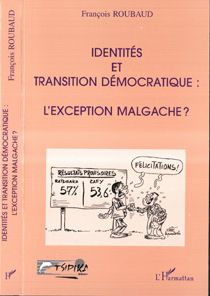 IDENTITES ET TRANSITION DEMOCRATIQUE : L'EXCEPTION MALGACHE ?