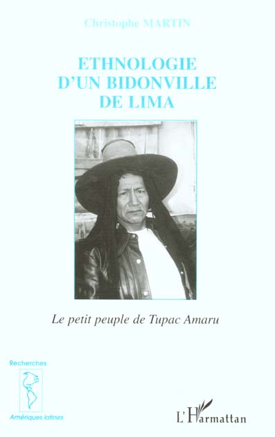 ETHNOLOGIE D'UN BIDONVILLE DE LIMA - LE PETIT PEUPLE DE TUPAC AMARU