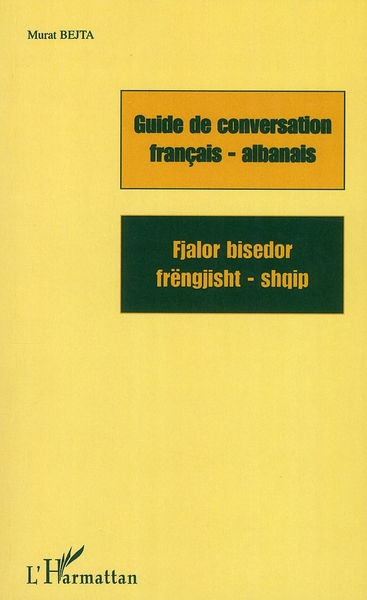 GUIDE DE CONVERSATION FRANCAIS-ALBANAIS - FJALOR BISEDOR FRENGJISHT - SHQIP