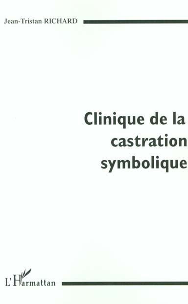 CLINIQUE DE LA CASTRATION SYMBOLIQUE