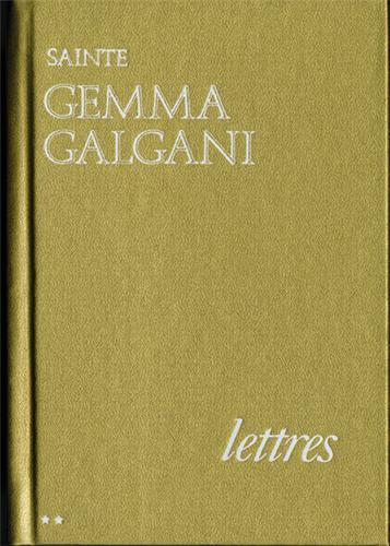 LETTRES - SAINTE GEMMA GALGANI - VOLUME 2 - QUELQUES CROIX DE L'EXEGESE