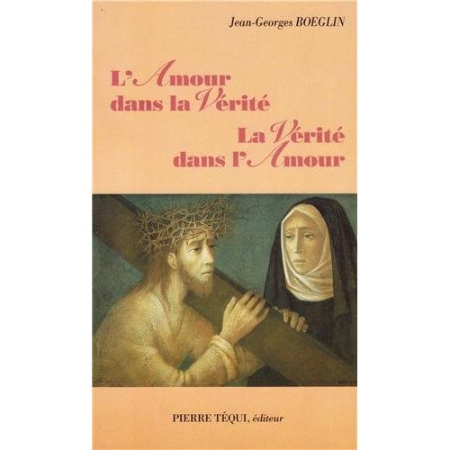 AMOUR DANS LA VERITE LA VERITE DANS L'AMOUR