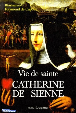 VIE DE SAINTE CATHERINE DE SIENNE