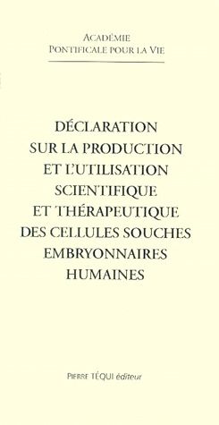 DECLARATION SUR LA PRODUCTION ET L'UTILISATION DES CELLULES EMBRYONNAIRES