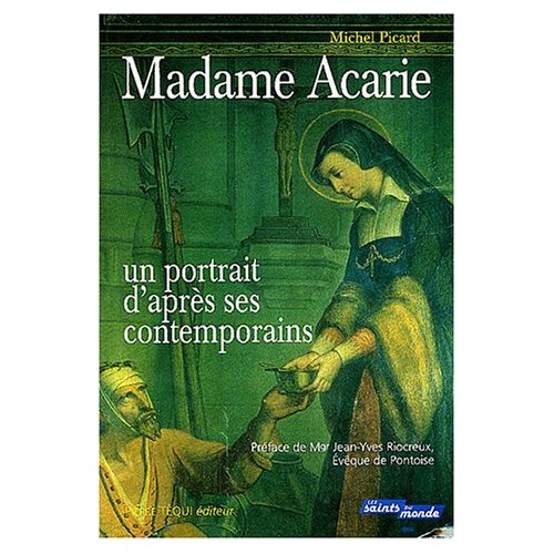 MADAME ACARIE - UN PORTRAIT PAR SES CONTEMPORAINS