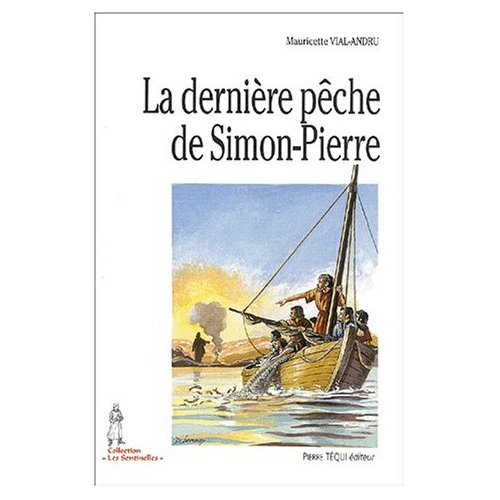 LA DERNIERE PECHE DE SIMON PIERRE