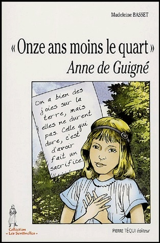 ONZE ANS MOINS LE QUART : ANNE DE GUIGNE (1911-1922)