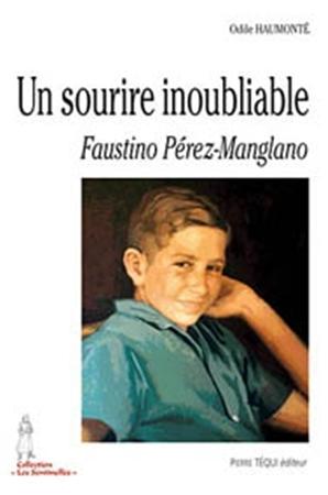 FAUSTINO PEREZ-MANGLANO - UN SOURIRE INOUBLIABLE