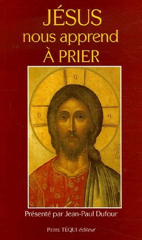 JESUS, NOUS APPREND A PRIER
