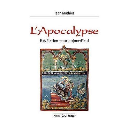 L'APOCALYPSE, REVELATION POUR AUJOURD'HUI
