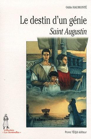 LE DESTIN D'UN GENIE - SAINT AUGUSTIN