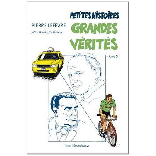 PETITES HISTOIRES, GRANDES VERITES - TOME 3