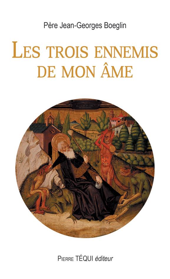 LES TROIS ENNEMIS DE MON AME
