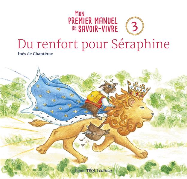 DU RENFORT POUR SERAPHINE - MON PREMIER MANUEL DE SAVOIR-VIVRE - 3