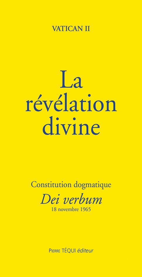 LA REVELATION DIVINE - CONSTITUTION DOGMATIQUE DEI VERBUM
