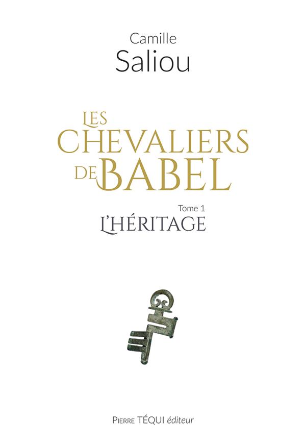 LES CHEVALIERS DE BABEL - TOME 1 : L'HERITAGE