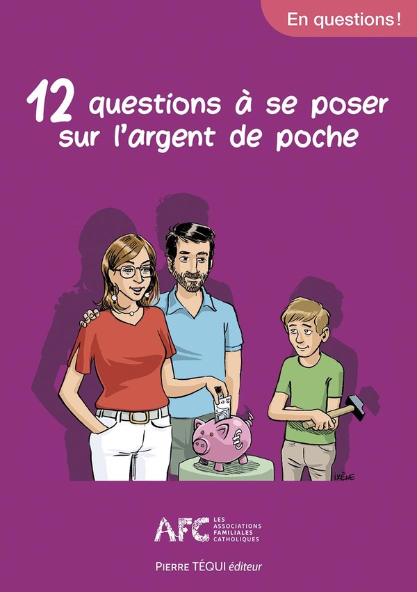 12 QUESTIONS A SE POSER SUR L'ARGENT DE POCHE - EDITION ILLUSTREE