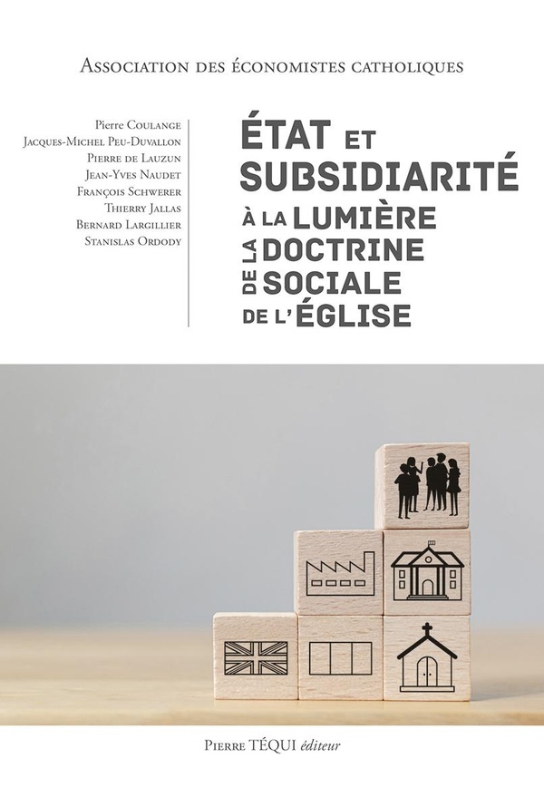 ETAT ET SUBSIDIARITE A LA LUMIERE DE LA DOCTRINE SOCIALE DE L'EGLISE