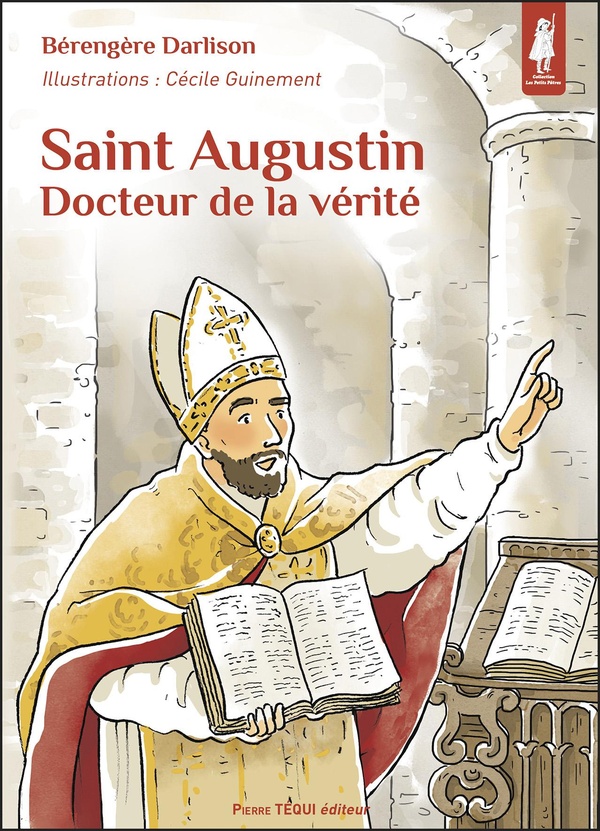 SAINT AUGUSTIN - DOCTEUR DE LA VERITE - EDITION ILLUSTREE