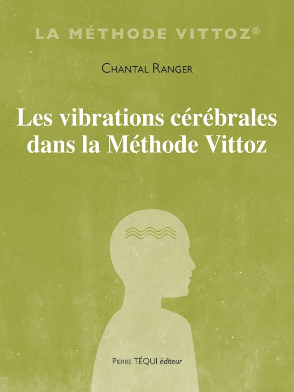 LES VIBRATIONS CEREBRALES DANS LA METHODE VITTOZ