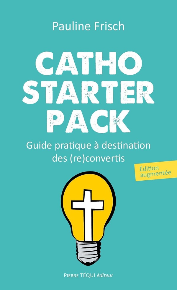 CATHO STARTER PACK - GUIDE PRATIQUE A DESTINATION DES (RE)CONVERTIS - EDITION ILLUSTREE
