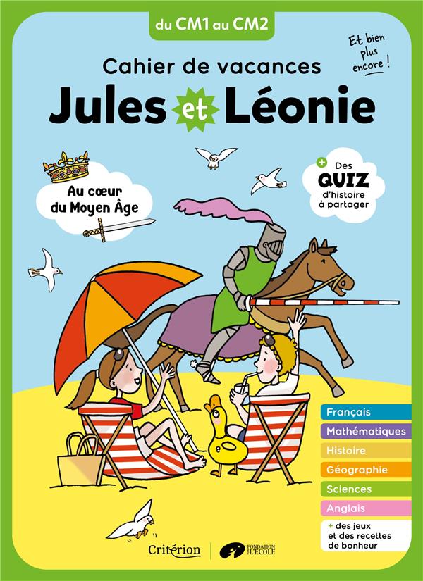 CAHIER DE VACANCES JULES ET LEONIE DU CM1 AU CM2 - NOUVELLE EDITION