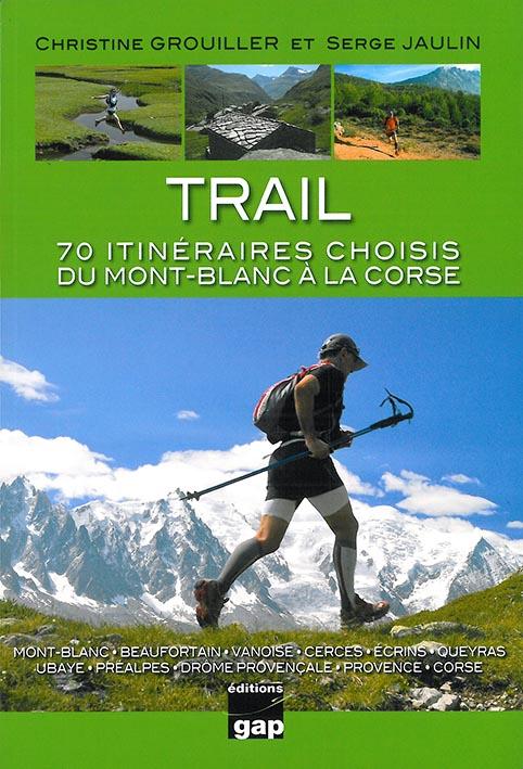 TRAIL 70 ITINERAIRES CHOISIS DU MT-BLANC A LA CORSE