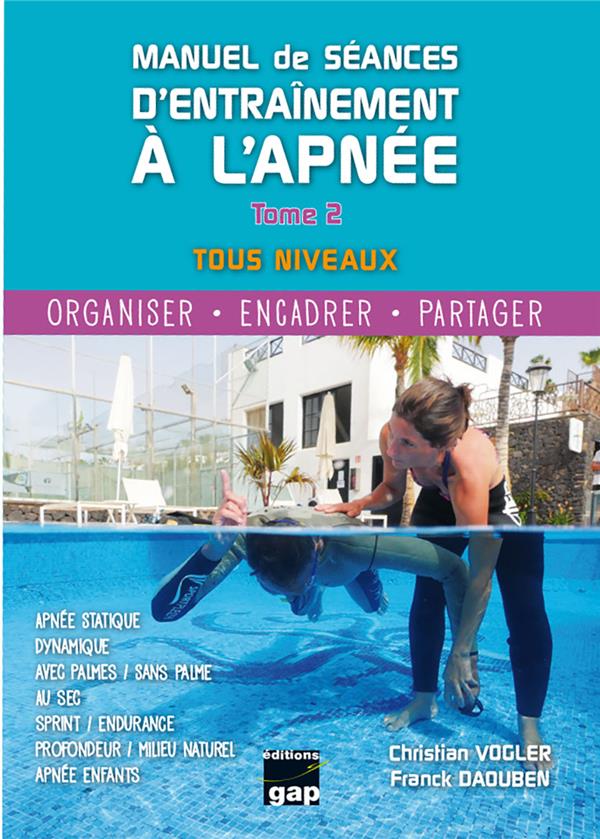 MANUEL DE SEANCES D'ENTRAINEMENT A L'APNEE TOME 2