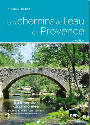 LES CHEMINS DE L'EAU EN PROVENCE - 2EME EDITION