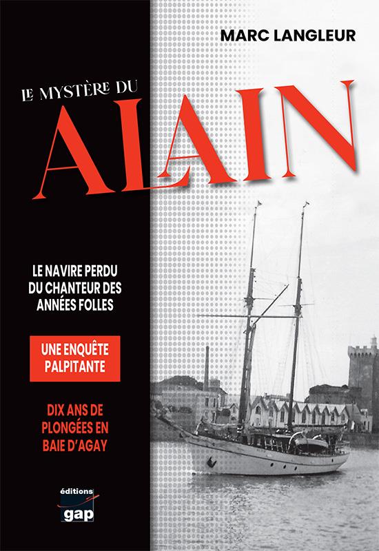 LE MYSTERE DU ALAIN - LA NAVIRE PERDU DU CHANTEUR DES ANNEES FOLLES