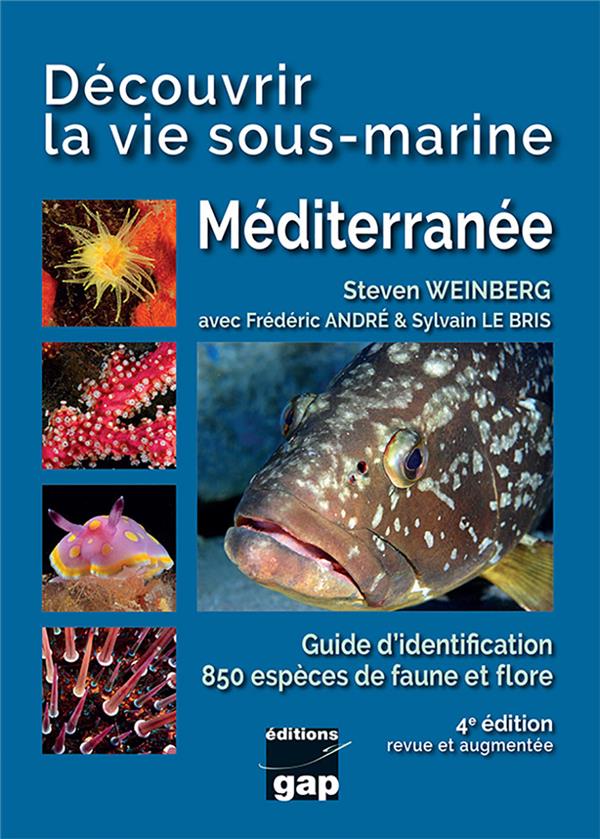 DECOUVRIR LA VIE SOUS-MARINE MEDITERRANEE - 4EME EDITION