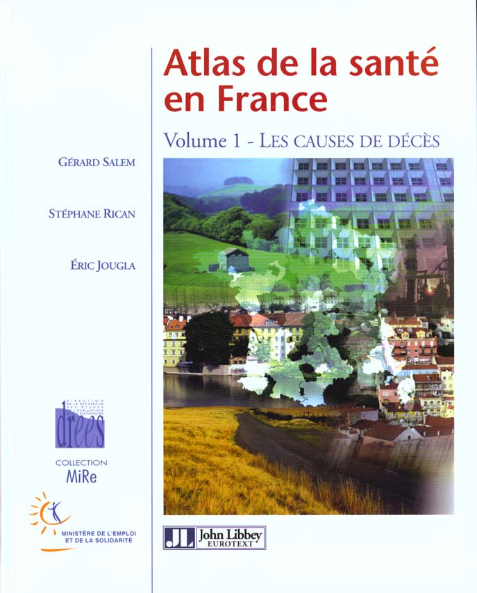 ATLAS DE LA SANTE EN FRANCE - VOLUME 1 - LES CAUSES DE DECES