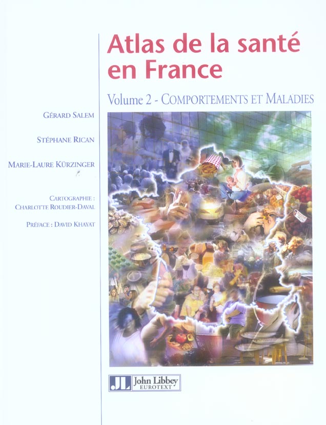 ATLAS DE LA SANTE EN FRANCE - VOLUME 2 - COMPORTEMENTS ET MALADIES